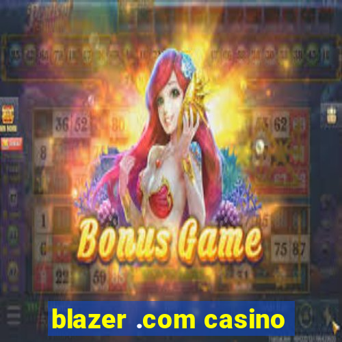 blazer .com casino